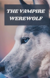The Vampire Werewolf