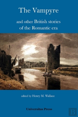Bertrand.pt - The Vampyre And Other British Stories Of The Romantic Era