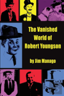 The Vanished World Of Robert Youngson