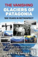 The Vanishing Glaciers Of Patagonia