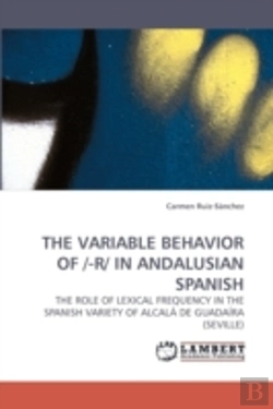 Bertrand.pt - The Variable Behavior Of /-R/ In Andalus