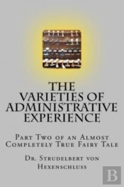 The Varieties Of Administrative Experience