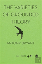 The Varieties Of Grounded Theory