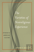 The Varieties Of Nonreligious Experience