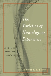 The Varieties Of Nonreligious Experience