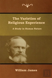The Varieties Of Religious Experience