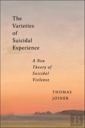 The Varieties Of Suicidal Experience