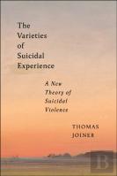 The Varieties Of Suicidal Experience