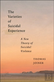 The Varieties Of Suicidal Experience