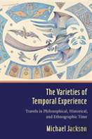 The Varieties Of Temporal Experience
