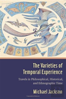 The Varieties Of Temporal Experience
