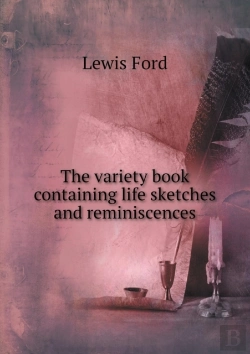 Bertrand.pt - The Variety Book Containing Life Sketches And Reminiscences