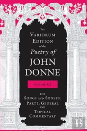 The Variorum Edition Of The Poetry Of John Donne, Volume 4.1