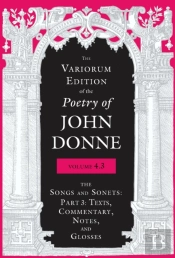 The Variorum Edition Of The Poetry Of John Donne, Volume 4.3