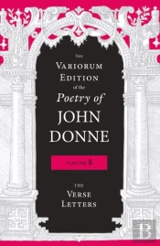 The Variorum Edition Of The Poetry Of John Donne, Volume 5
