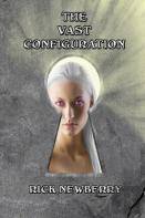 The Vast Configuration