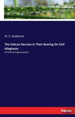 Bertrand.pt - The Vatican Decrees In Their Bearing On Civil Allegiance