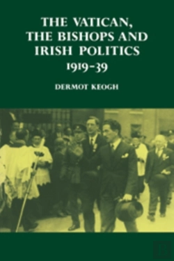 Bertrand.pt - The Vatican, The Bishops And Irish Politics 1919-39