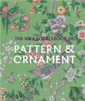 The V&A Sourcebook Of Pattern And Ornament