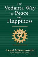 The Vedanta Way To Peace And Happiness