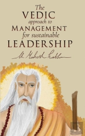 The Vedic Approach To Management For Leadership