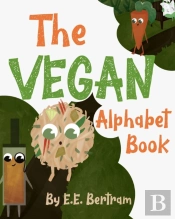 The Vegan Alphabet Book: Let'S Learn The
