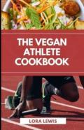 The Vegan Athlete Cookbook
