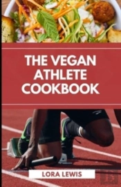 The Vegan Athlete Cookbook