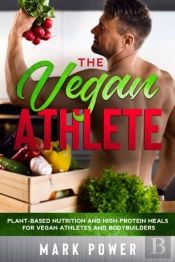 The Vegan Athlete: Plant-Based Nutrition