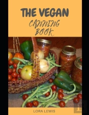 The Vegan Canning Cookbook