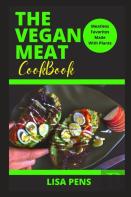 The Vegan Meat Cookbook