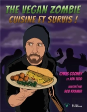 The Vegan Zombie ; Cuisine Et Survis !