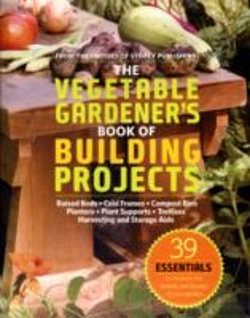 Bertrand.pt - The Vegetable Gardener'S Book Of Building Projects
