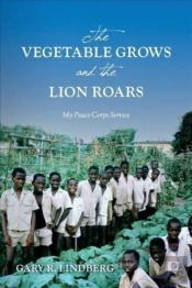The Vegetable Grows And The Lion Roars:  My Peace Corps Service