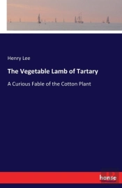 The Vegetable Lamb Of Tartary