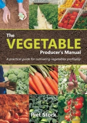 The Vegetable Producer'S Manual