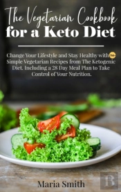The Vegetarian Cookbook For A Keto Diet
