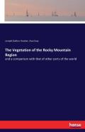 The Vegetation Of The Rocky Mountain Region