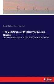 The Vegetation Of The Rocky Mountain Region