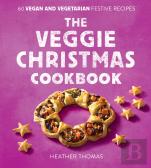 The Veggie Christmas Cookbook