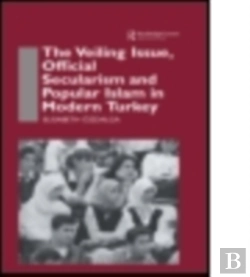 Bertrand.pt - The Veiling Issue, Official Secularism And Popular Islam In Modern Turkey
