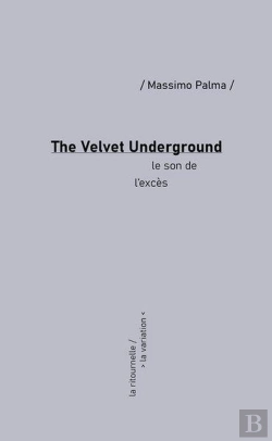Bertrand.pt - The Velvet Underground : Le Son De L'Excès