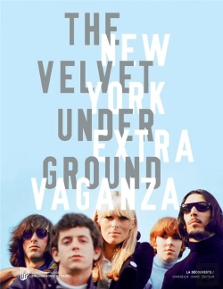 Bertrand.pt - The Velvet Underground New York Extravaganza ; Catalogue De L'Exposition À La Philharmonie De Paris