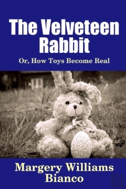 Bertrand.pt - The Velveteen Rabbit: Or, How Toys Become Real