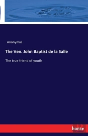 The Ven. John Baptist De La Salle