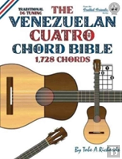 Bertrand.pt - The Venezuelan Cuatro Chord Bible: Traditional D6 Tuning 1,728 Chords