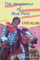 The Vengeance Of Blue Pete