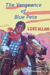 The Vengeance Of Blue Pete