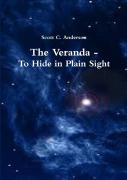 The Veranda - To Hide In Plain Sight