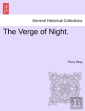 The Verge Of Night.